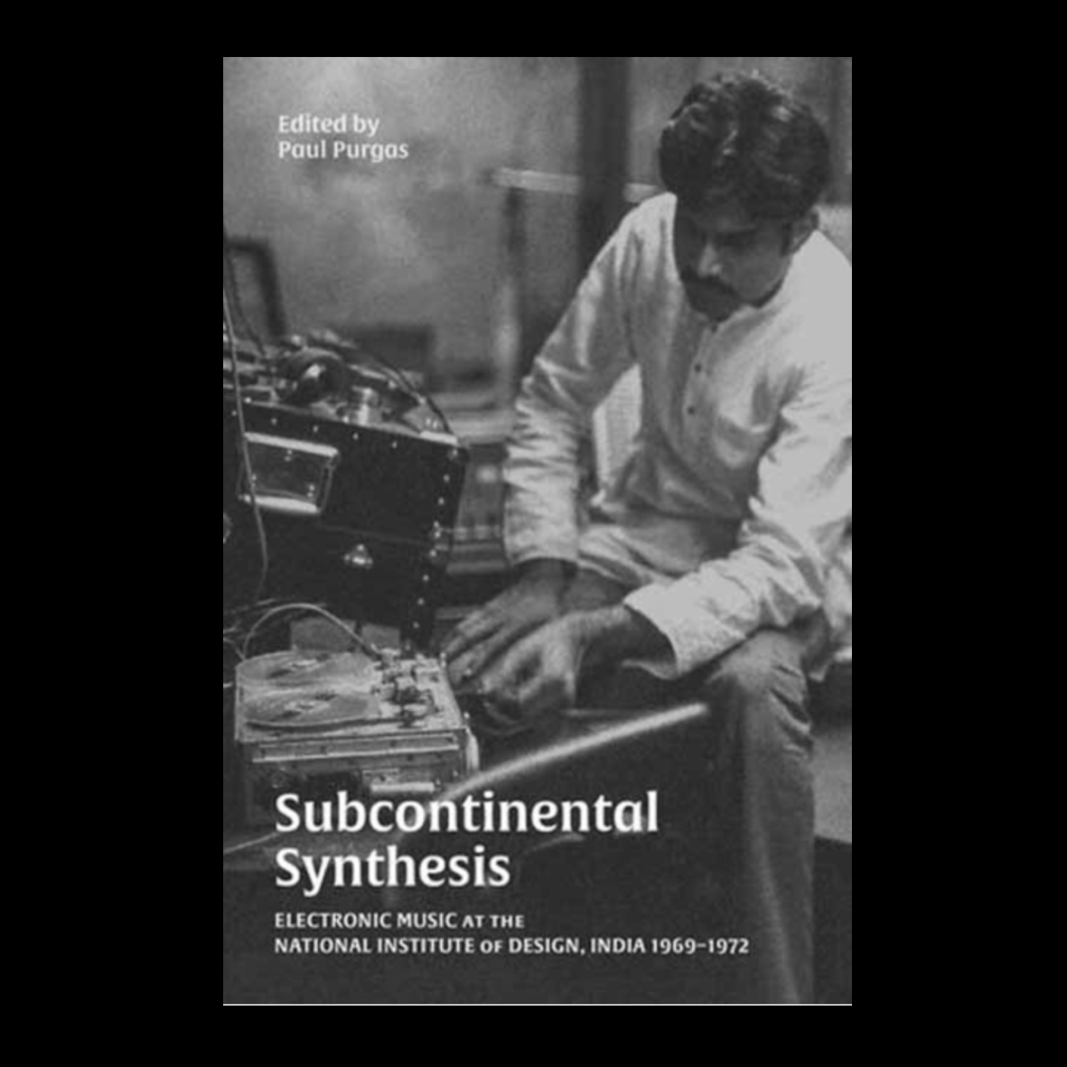 Subcontinental Synthesis : Electronic Music at the National Institute of Design, India 19691972
